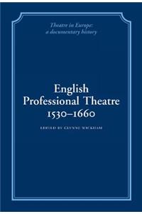 English Professional Theatre, 1530-1660