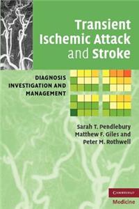 Transient Ischemic Attack and Stroke: Diagnosis, Investigation and Management