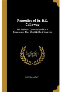 Remedies of Dr. B.C. Callaway