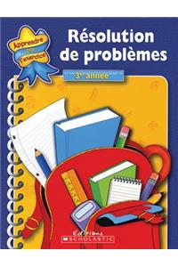 R?solution de Probl?mes / 3e Ann?e