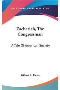 Zachariah, The Congressman