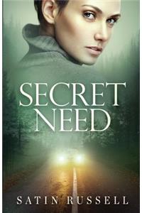Secret Need