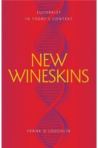 New Wineskins