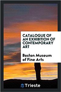 Catalogue of an Exhibition of Contemporary Art