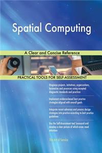 Spatial Computing A Clear and Concise Reference