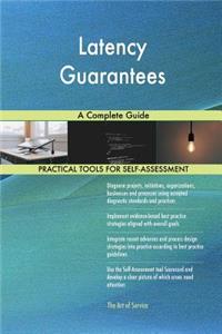 Latency Guarantees A Complete Guide