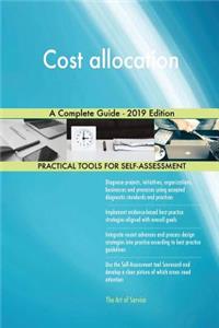 Cost allocation A Complete Guide - 2019 Edition