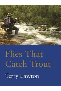 Flies That Catch Trout