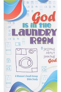 God Is in the Laundry Room