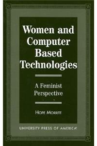 Women and Computer Based Technologies