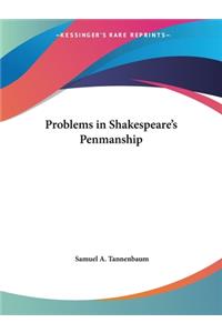 Problems in Shakespeare's Penmanship