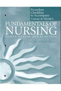 Fundamentals of Nursing: Procedure Checklist to Accompany 3r.e.: Human Health and Function