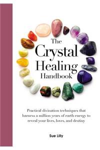 The Crystal Healing Handbook