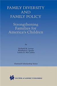 Family Diversity and Family Policy: Strengthening Families for America's Children