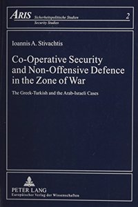 Co-Operative Security and Non-Offensive Defence in the Zone of War