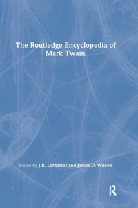 Routledge Encyclopedia of Mark Twain