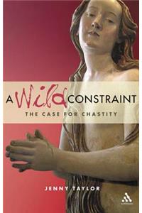 Wild Constraint: The Case for Chastity