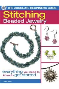 The Absolute Beginners Guide: Stitching Beaded Jewelry