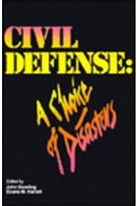 Civil Defense: A Choice of Disasters