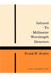 Infrared-To-Millimeter Wavelength Detectors