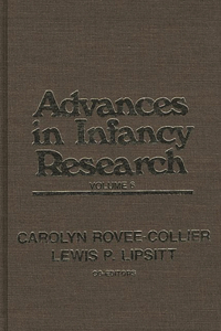 Advances in Infancy Research, Volume 6