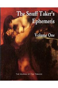 The Snuff Taker's Ephemeris Volume One