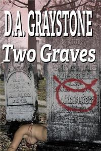 Two Graves: A Kesle City Homicide Novel