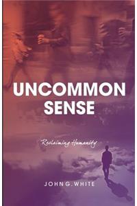 Uncommon Sense