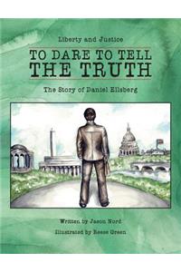 To Dare to Tell the Truth