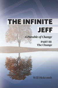Infinite Jeff - A Parable of Change