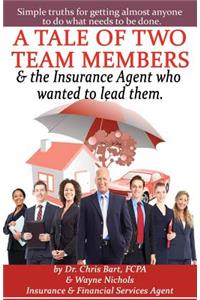 Tale of Two Team Members