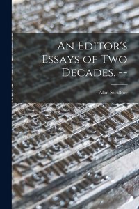 Editor's Essays of Two Decades. --