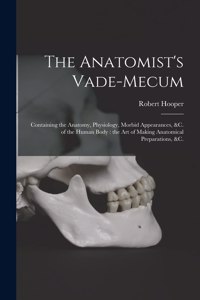 Anatomist's Vade-mecum