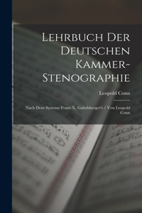 Lehrbuch Der Deutschen Kammer-Stenographie