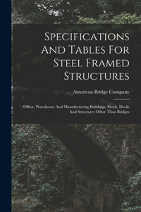 Specifications And Tables For Steel Framed Structures