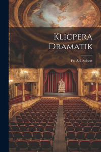 Klicpera Dramatik