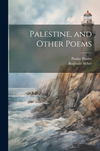 Palestine, and Other Poems