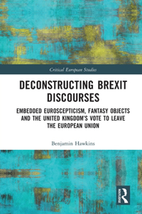 Deconstructing Brexit Discourses