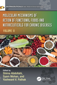 Molecular Mechanisms of Action of Functional Foods and Nutraceuticals for Chronic Diseases