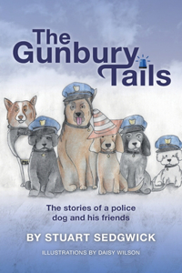 Gunbury Tails: The stories of a police dog and his friends