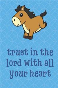 Trust In The Lord With All Your Heart