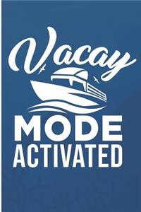 Vacay Mode Activated