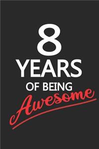 8 Years Of Being Awesome