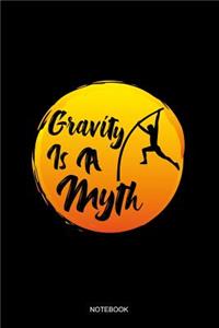 Gravity Is A Myth Notebook