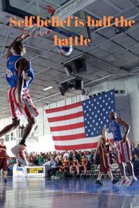 Self belief is half the battle