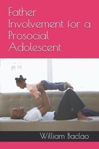 Father Involvement for a Prosocial Adolescent