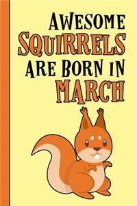 Awesome Squirrels Are Born in March