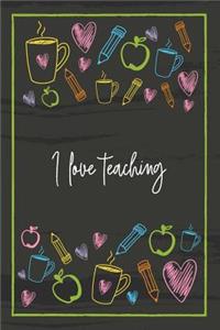 I love teaching