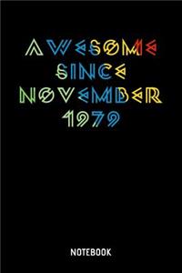 Awesome Since November 1979 Notebook