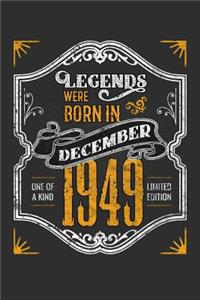 Legends Were Born in December 1949 One Of A Kind Limited Edition